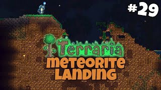 A Meteorite Has Landed  Terraria Gameplay  Part 29 [upl. by Laura]