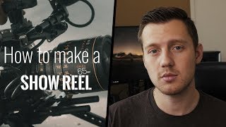 5 Tips For Making A Cinematography Reel [upl. by Constanta]