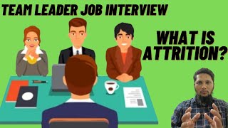 Team Leader Job Interview Q4 What is Attrition  Jameel Ahmed Khan [upl. by Clower950]