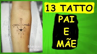 13 Tatuagens pai e mãe masculina significado lindo da tatuagem de pai e mae [upl. by Eittap926]