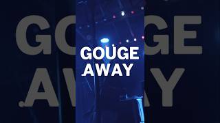 Gouge Away 🔊 FULL SHOW livemusic Subcarrier [upl. by Nerra207]