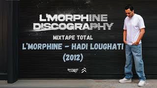 LMorphine  Hadi Loughati Mixtape Total 2012 [upl. by Artie845]