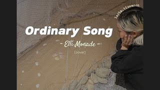 VIETSUB  LYRICS Ordinary Song cover  Elli Monade [upl. by Halbeib]