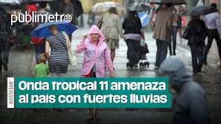 Onda tropical 11 amenaza con lluvias intensas en el centro y sur de México [upl. by Lewap]