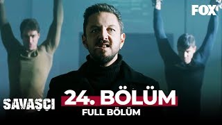 Savaşçı 24 Bölüm [upl. by Demetre]