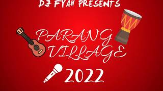 Dj Fyah Presents  Parang Village 2022 Soca Parang Mix [upl. by Jethro648]