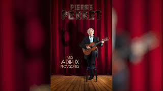 Pierre Perret  quotMes Adieux Provisoiresquot Concert audio à la Salle Pleyel [upl. by Wasson473]