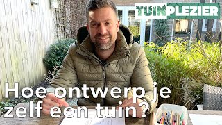 Hoe ontwerp je zelf een tuin  Zelf een tuin aanleggen  TUINPLEZIER [upl. by Peterman]