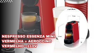 Nespresso Essenza Mini Vermelha  Aeroccino Vermelho [upl. by Derrick]