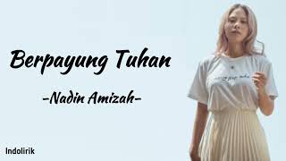 Berpayung Tuhan  Nadin Amizah  Lirik Lagu [upl. by Azilef]