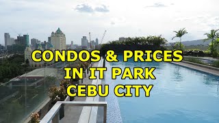 CONDOS FOR RENT IN IT PARK CEBU CITY 5 DEVELOPMENTS TO CHOOSE FROM [upl. by Ellekim162]