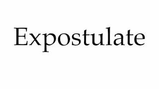 How to Pronounce Expostulate [upl. by Ttessil]