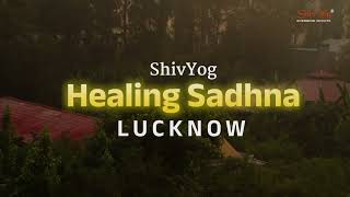 REJUVENATE AND PURIFY YOURSELF  ShivYog Healing Sadhna  Lucknow [upl. by Seravaj]