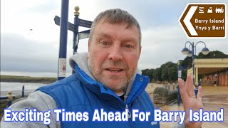 Exciting Times Ahead For Barry Island [upl. by Eissej]