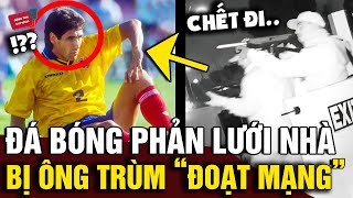 Đá bóng PHẢN LƯỚI NHÀ cầu thủ bị ông trùm ĐOẠT MẠNG với 12 phát đạn làm rúng động  Động Tiin [upl. by Gnilrits]