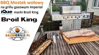 Mostek Wołowy BBQ Brisket w grillu gazowym Imperial QS 590 iQue Broil King SalonGrillipl [upl. by Leeban236]