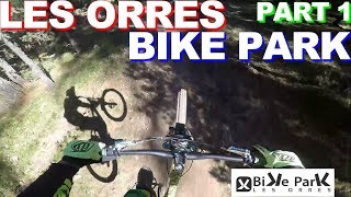 \\ LES ORRES BIKE PARK  PART 1 \\ GAP  TABLE  GIANT REIGN \\ [upl. by Elrak]