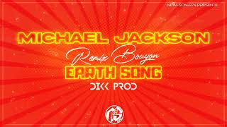 Michael Jackson  Earth Song REMIX BOUYON Dikk Prod 2024 [upl. by Ecinaej]