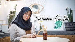 TERLALU CINTA  ROSSA  Cover by Fadhilah Intan [upl. by Scott860]