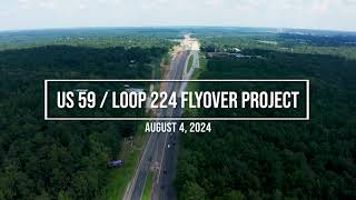 Nacogdoches US 59  Loop 224 Flyover Project  FULL LENGTH August 4 2024 [upl. by Anabal]