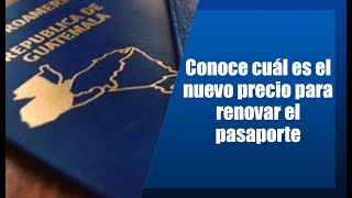 Conoce cuál es el nuevo precio para renovar el pasaporte [upl. by Aurlie]