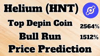 Helium HNT Price Prediction For This Bull Run  Hnt Coin Top Depin Price Targets for Bull Run [upl. by Rosalinde]