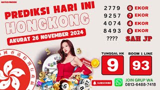 PREDIKSI HK RABU 26 NOVEMBER 2024  BOCORAN TOGEL HONGKONG MALAM INI  RUMUS KEPALA EKOR HK JITU [upl. by Iruyas]