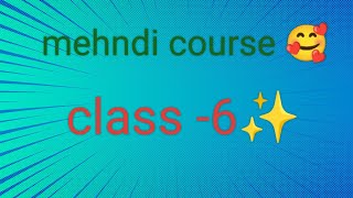 Mehndi class  6 how to learn Mehndi for beginnerseasy and simple mehndi learn Mehndi step by step [upl. by Lananna]