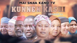 KUNNEN KASHI EPISODE 11 Latest Hausa Series 2022 [upl. by Amaty]