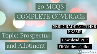 60 MCQ  PROSPECTUS AND ALLOTMENT SEBI GRADE A OTHER EXAM  COMPLETE COVERAGE [upl. by Gney206]