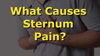 What Causes Sternum Pain [upl. by Nazarius]