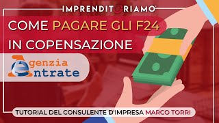 Come pagare gli F24 in compensazione  servizio Aagenzia delle Entrate [upl. by Maxima]