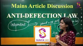 Anti Defection Law  Mains Article Discussion  UPSC  Sunya IAS [upl. by Barhos]