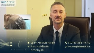 Kaş Kaldırma Ameliyatı  Op Dr Arda Katırcıoğlu [upl. by Aredna277]