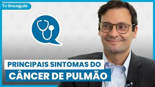 Quais são os principais sintomas do câncer de pulmão  Dr Responde 01 [upl. by Akahs]