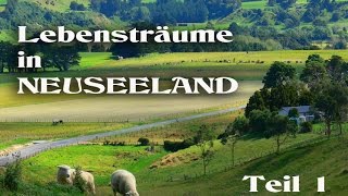 Lebensträume in Neuseeland Teil 1 [upl. by Winer]