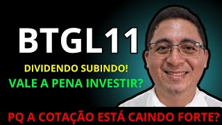 BTLG11  DIVIDENDO SUBINDO FORTE  MAS A COTAÇÃO SEGUE CAINDO VALE A PENA INVESTIR [upl. by Tteltrab]