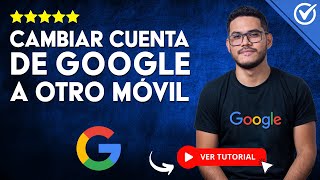 Cómo CAMBIAR CUENTA de Google A OTRO TELÉFONO  📱​ Pasar mi Cuenta de Google 📱 [upl. by Auqcinahs]