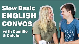 SLOW BASIC English Conversation— Learn English with Camille [upl. by Giorgia]