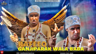 Rafeeq Ganjiparak wala Baba  Funny Video  Episode 549  2024 comedy rafeeqbaloch rafeeqcomedy [upl. by Reta778]