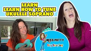 Learn How to Tune Ukulele Soprano with Patty Shukla  Tune Ukulele [upl. by Anabal]