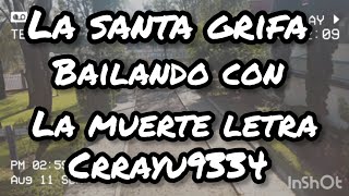 La Santa grifa Bailando con la muerteletra [upl. by Seften]