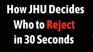 How Johns Hopkins Decides Who to Reject in 30 Seconds [upl. by Aedrahs615]