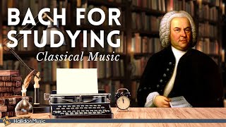 Bach  Classical Music for Studying amp Brain Power [upl. by Emmey930]