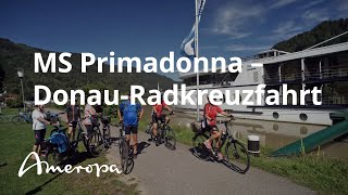 MS Primadonna – DonauRadkreuzfahrt [upl. by Eitsyrk326]