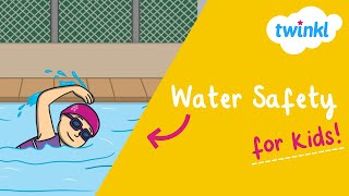 🏊‍♂️ Water Safety for Kids  Staying Safe Around Water  Water Safety Awareness Week  Twinkl [upl. by Hildagarde981]