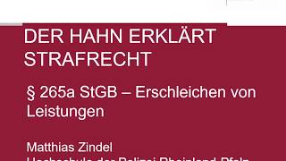 Der Hahn erklärt Strafrecht  § 265a StGB Erschleichen von Leistungen [upl. by Uta]