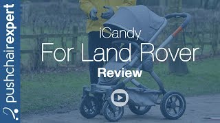 iCandy for Land Rover AllTerrain Review  Pushchair Expert  Up Close [upl. by Beaufert]