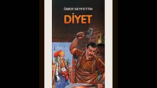 Diyet  Ömer Seyfettin  Sesli Hikaye [upl. by Etti799]