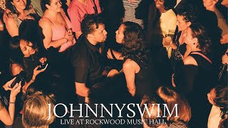 JOHNNYSWIM Live at Rockwood Music Hall [upl. by Kellsie]